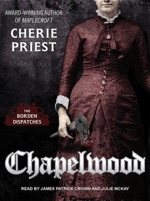 cover image of Chapelwood--The Borden Dispatches